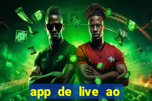 app de live ao vivo 18